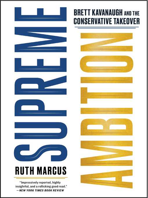 Title details for Supreme Ambition by Ruth Marcus - Available